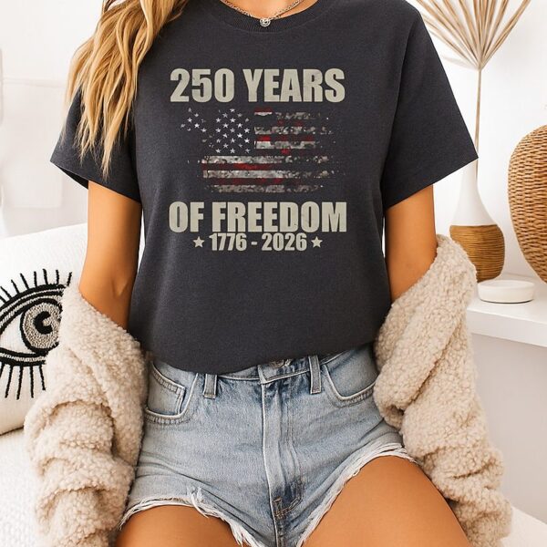 250 Years Of Freedom 1776 2026 T-Shirt