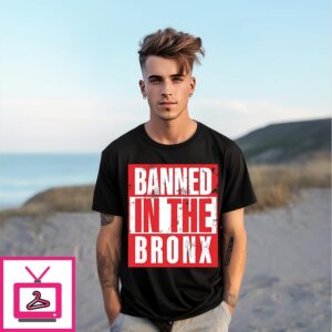 Banned In The Bronx Nesn T-Shirt Banned In The Bronx Nesn T-Shirt