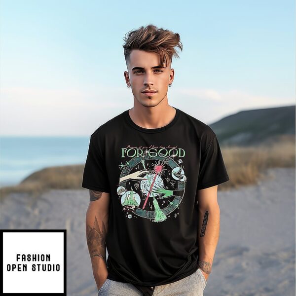 Because Of You I Have Been Changed For Good Wicked T-Shirt
