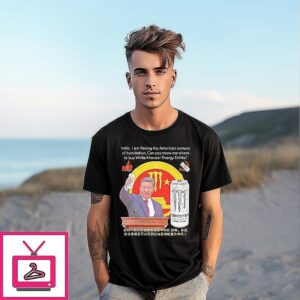 Xí Jìnpíng Hello I Am Fleeing The American Century Of Humiliation Can You Show Me Where To Buy White Energy Drinks T-Shirt Xí Jìnpíng Hello I Am Fleeing The American Century Of Humiliation Can You Show Me Where To Buy White Energy Drinks T-Shirt