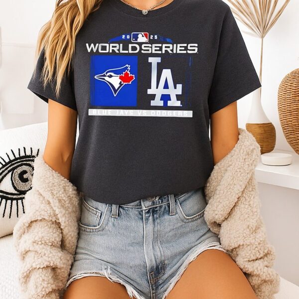 Blue Jays Vs Dodgers 2025 World Series Matchup T-Shirt
