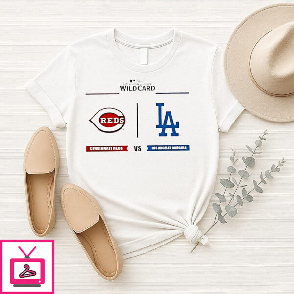 Cincinnati Reds Vs. Los Angeles Dodgers 2025 Al Wild Card Matchup T-Shirt