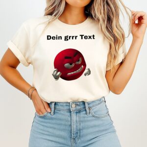 Dein Grr Text Angry Emoji T-Shirt