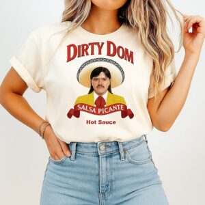 Dirty Dom Tapatio Hot Sauce T-Shirt