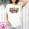 Don’t Do Drugs Without Me Meme T-Shirt