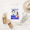 Every Politician Does It These Days Too Nixon Watergate ’68 T-Shirt