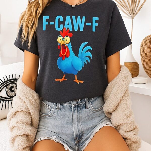 F Caw F Chicken Tiktok T-Shirt