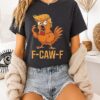 F-Caw-F Donald Trump T-Shirt