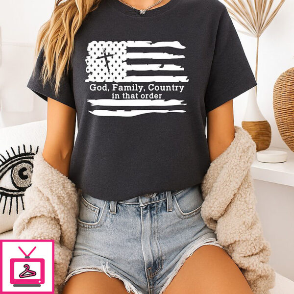 God Family Country In That Order 2025 USA Flag T-Shirt