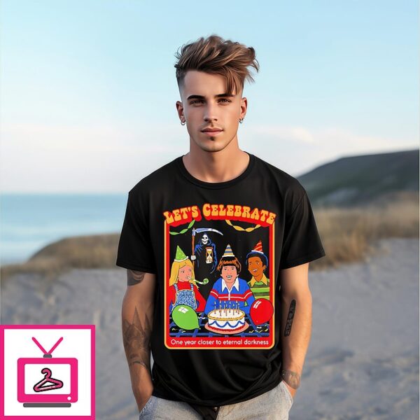 Grim Reaper Let’S Celebrate One Year Closer To Eternal Darkness T-Shirt