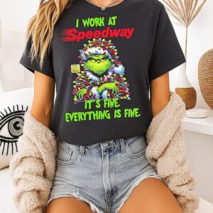 Grinch I Work At Speedway Logo It’s Fine Everything Is Fine T-Shirt