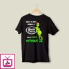 Grinch Santa Admit It Now Working At Jewel Osco Logo Would Be Boring Without Me T-Shirt