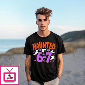 Haunted By Six Seven Spooky Halloween T-Shirt