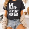 Howlingmutant Eat Sleep Repeat Repeat T-Shirt