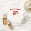 Hypetribe Wearing Who The Fuck Is Burna Boy T-Shirt