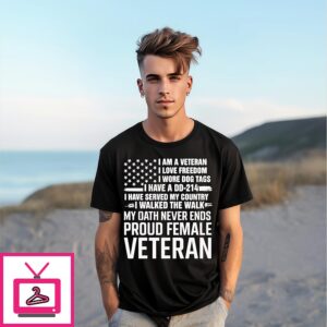 I Am A Veteran I Love Freedom T-Shirt