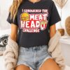 I Conquered The Meat Head Challenge T-Shirt