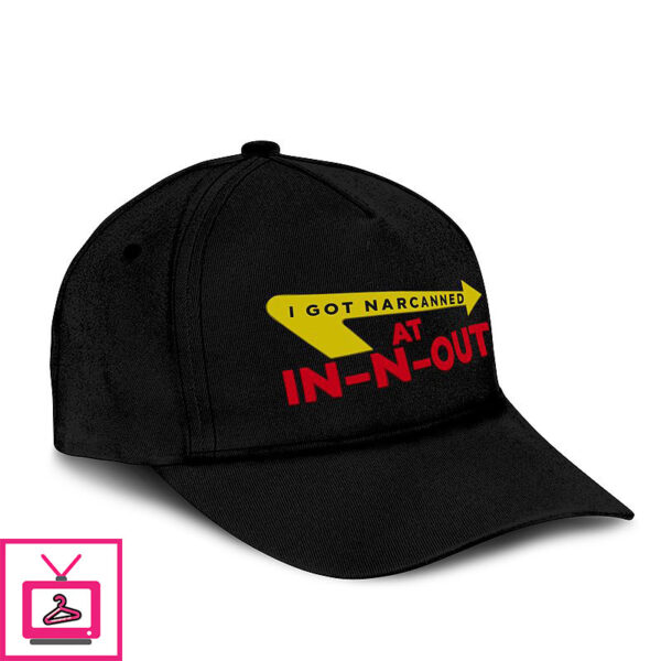 I Got Narcanned At In-N-Out Hat