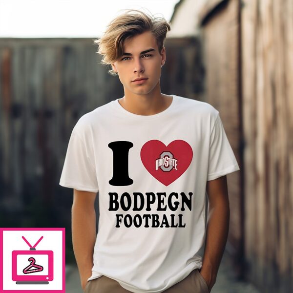 I Love Bodpegn Miller Ohio State Buckeyes T-Shirt