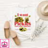 I Want Pickles Not Your Opinion T-Shirt