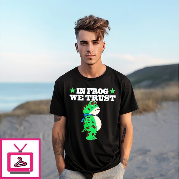 In Frog We Trust Portland Frog Protest T-Shirt