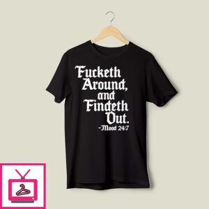 Jamal Wearing Fucketh Around And Findeth Out T-Shirt