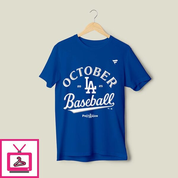 La Dodgers October Baseball 2025 T-Shirt