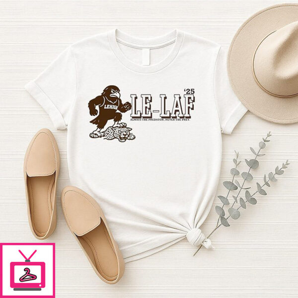 Lehigh Football 2025 Le-Laf Always The Predator Never The Prey T-Shirt