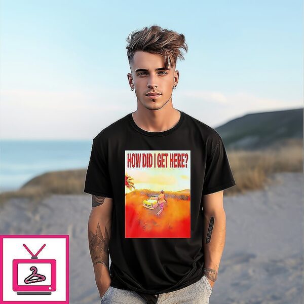 Louis Tomlinson How Did I Get Here T-Shirt