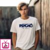 Max Scherzer Toronto Blue Jays Toronto Psycho Signature T-Shirt