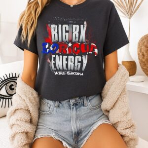 Mike Santana Big Boricua Energy T-Shirt