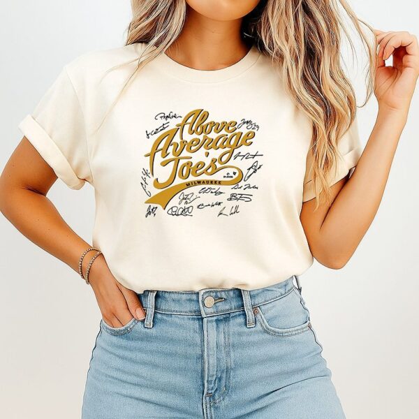 Milwaukee Baseball The Above Average Joes Players Signatures T-Shirt
