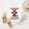 Monkey I Didn’t Just Turn Into A Grouchy Old Woman Overnight T-Shirt
