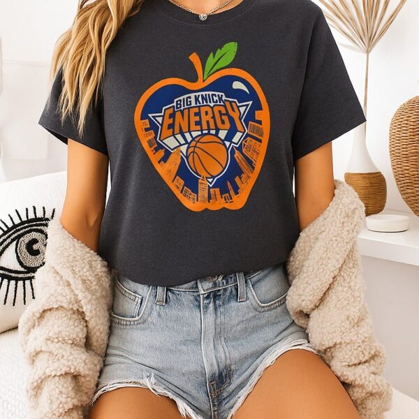 New York Knicks Basketball Big Knick Energy The Big Apple T-Shirt