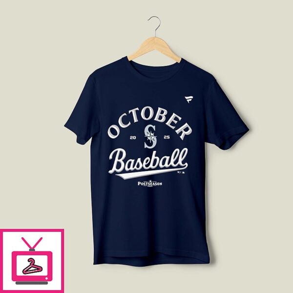 October Baseball 2025 Seattle Mariners T-Shirt