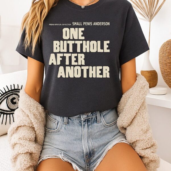 One Butthole After Another T-Shirt