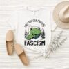Only You Can Prevent Fascism Portland Frog T-Shirt