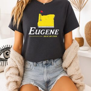 Oregon Ducks Eugene Unlike Any Other T-Shirt