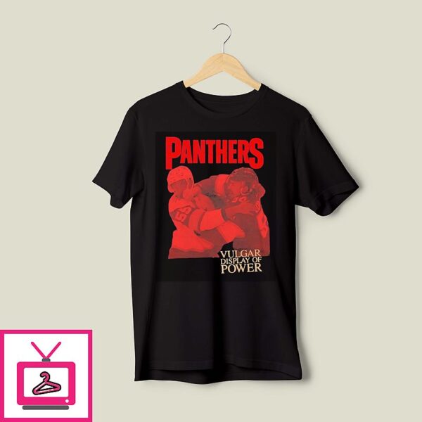 Panthers Hockey Vulgar Display Of Power T-Shirt
