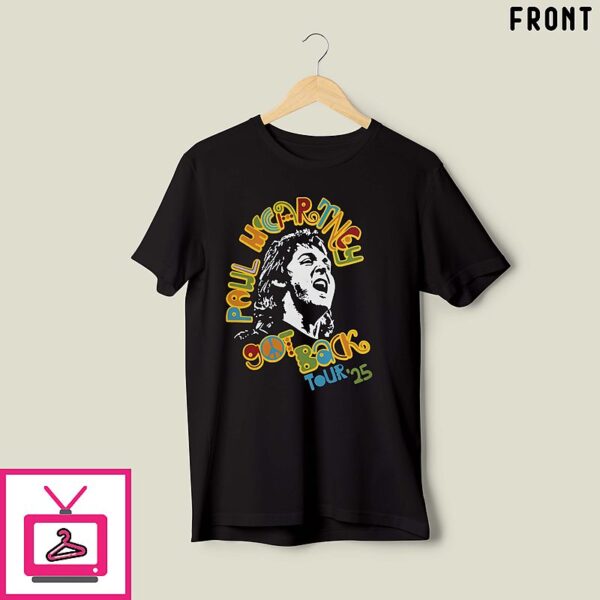 Paul Mccartney Got Back Tour 2025 T-Shirt
