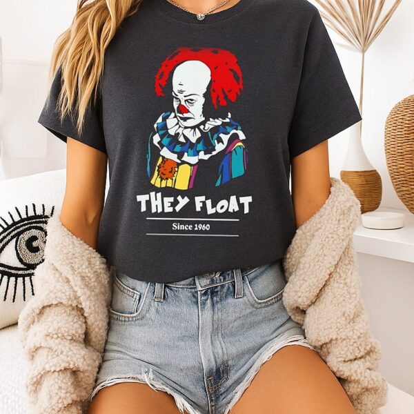 Pennywise It They Float Since 1960 Halloween T-Shirt