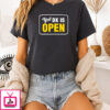 Pittsburgh Yes Dk Is Open T-Shirt