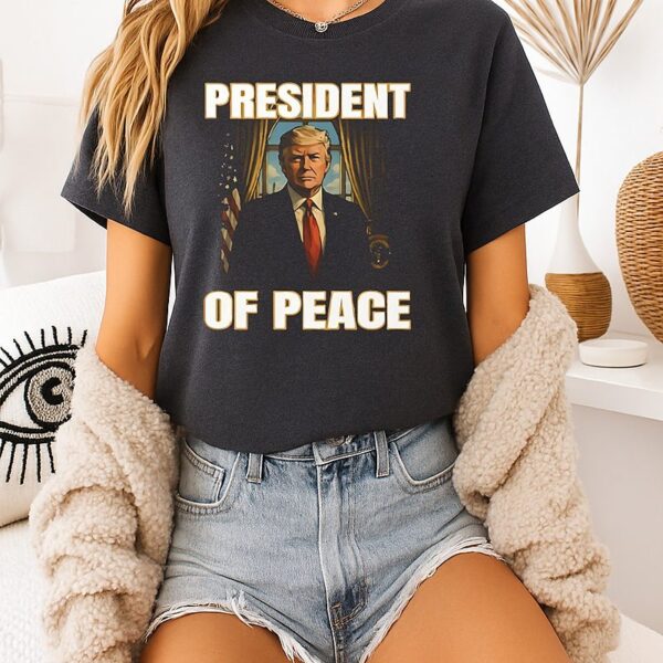 President Of Peace Pro Trump T-Shirt