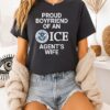 Proud Boyfriend Of An Ice Agent’s Wife T-Shirt