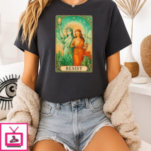 Resist Tarot Lady Justice And Statue Of Liberty T-Shirt