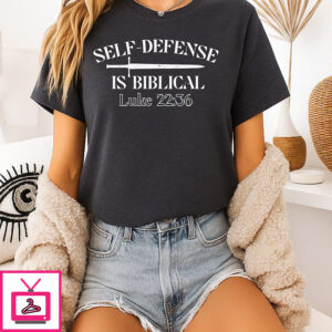 Self-Defense Is Biblical Luke 22 36 T-Shirt