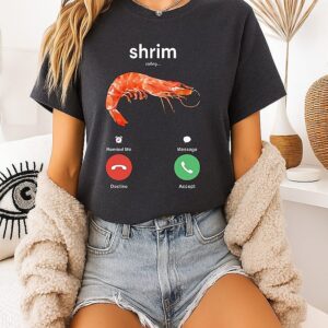 Shrim Is Calling Misspelled T-Shirt