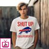 Shut Up Collinsworth Buffalo Bills T-Shirt