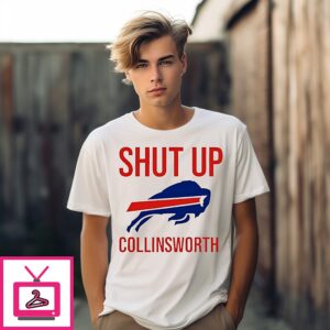 Shut Up Collinsworth Buffalo Bills T-Shirt