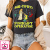 Sir-Tified Forklift Operator T-Shirt